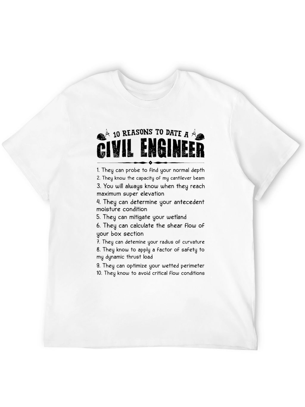 Civil Engineer T-Shirt - 10 Reasons to Date One!