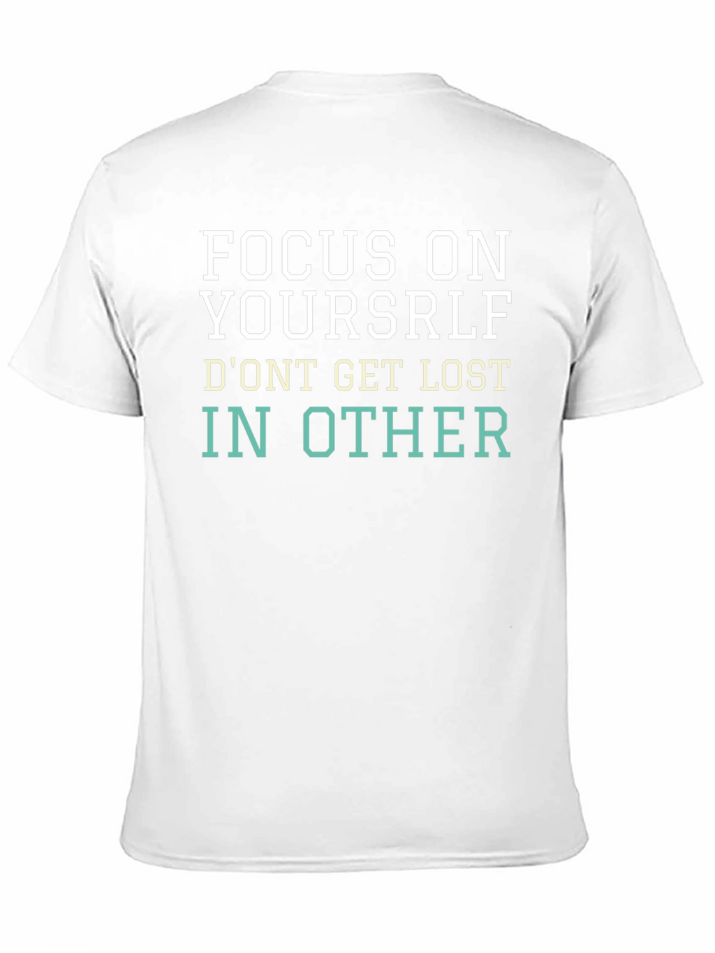 Focus on Yourself Graphic Tee - Motivational T-Shirt