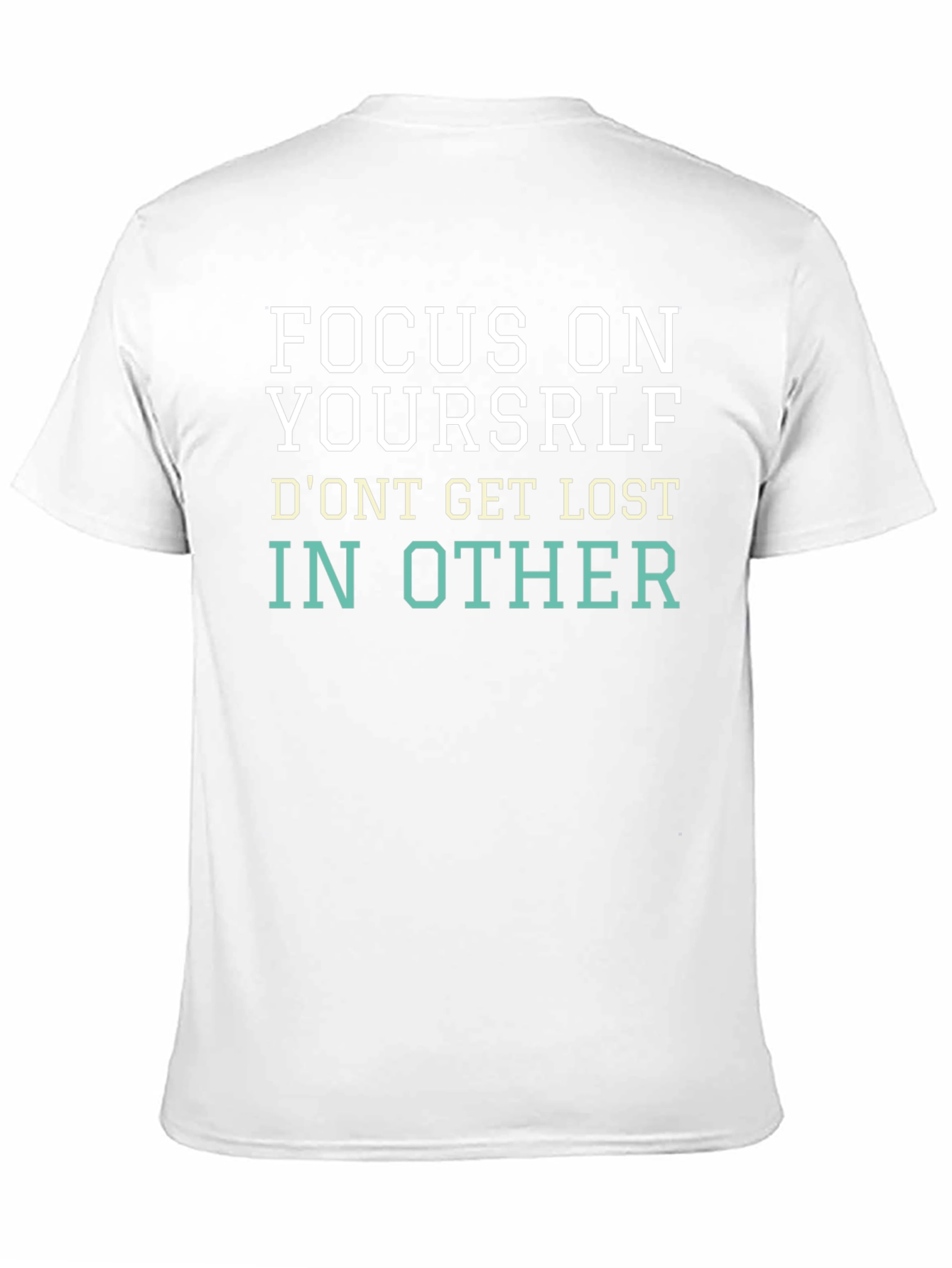 Focus on Yourself Graphic Tee - Motivational T-Shirt