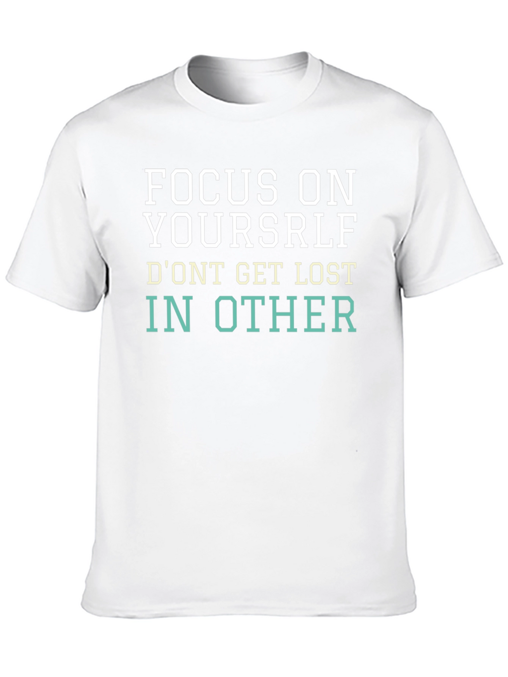 Focus on Yourself Graphic Tee - Motivational T-Shirt