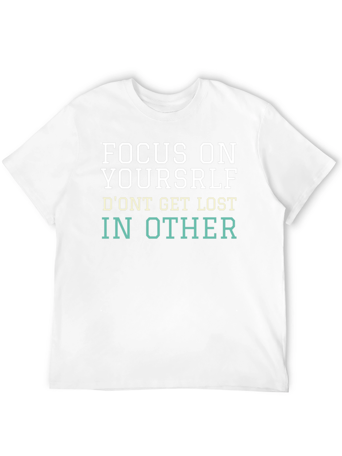 Focus on Yourself Graphic Tee - Motivational T-Shirt