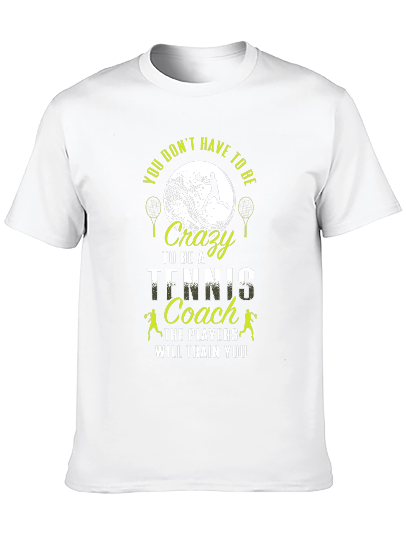 Crazy Tennis Coach T-Shirt