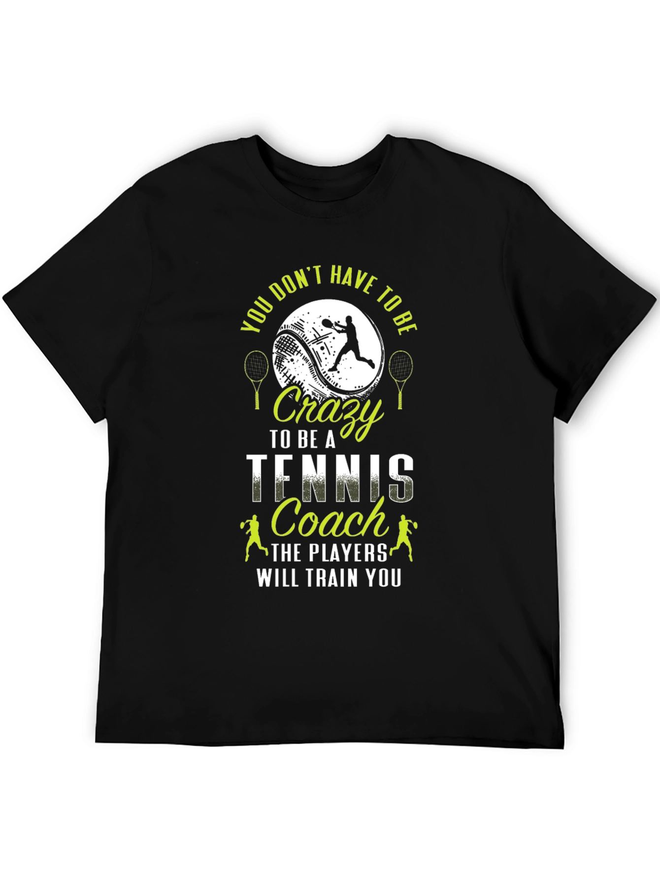 Crazy Tennis Coach T-Shirt