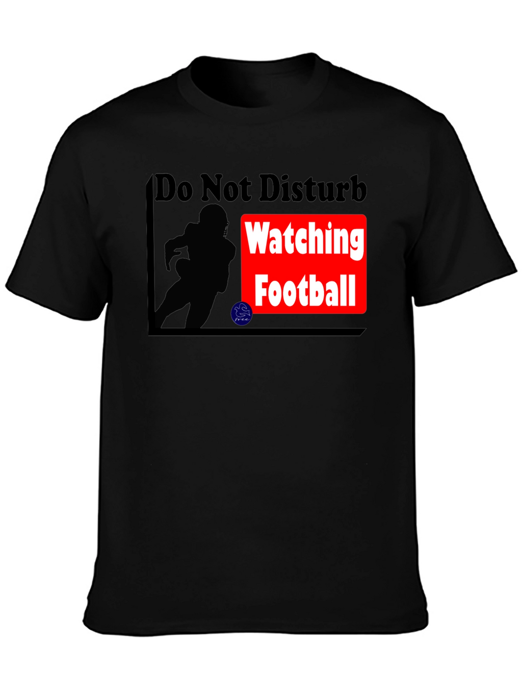 Do Not Disturb Football T-Shirt