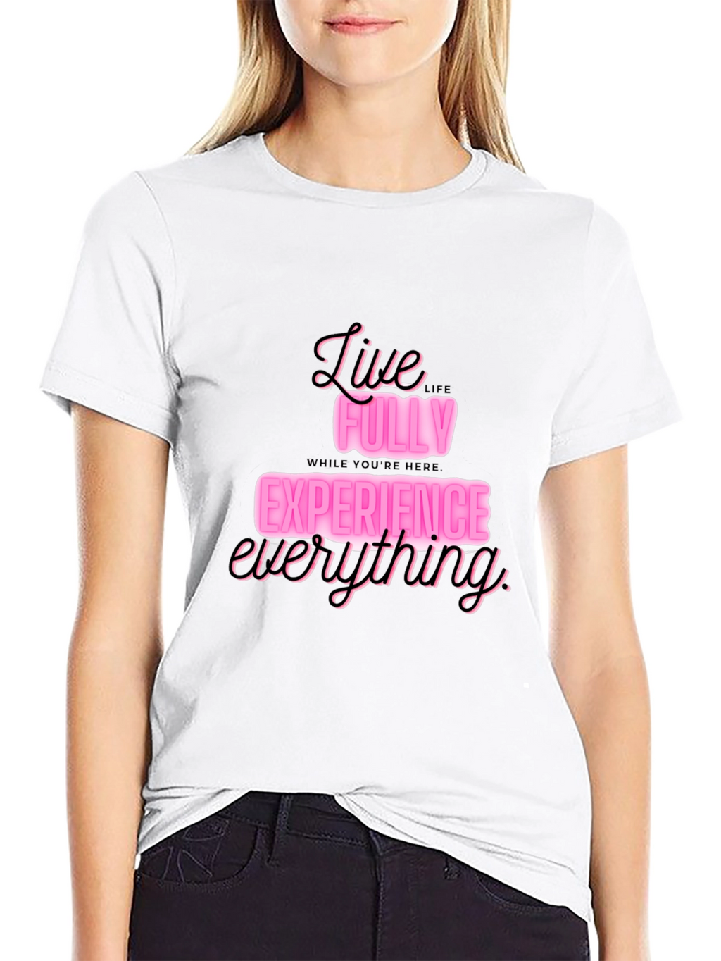 Live Fully T-Shirt: Experience Everything in Style