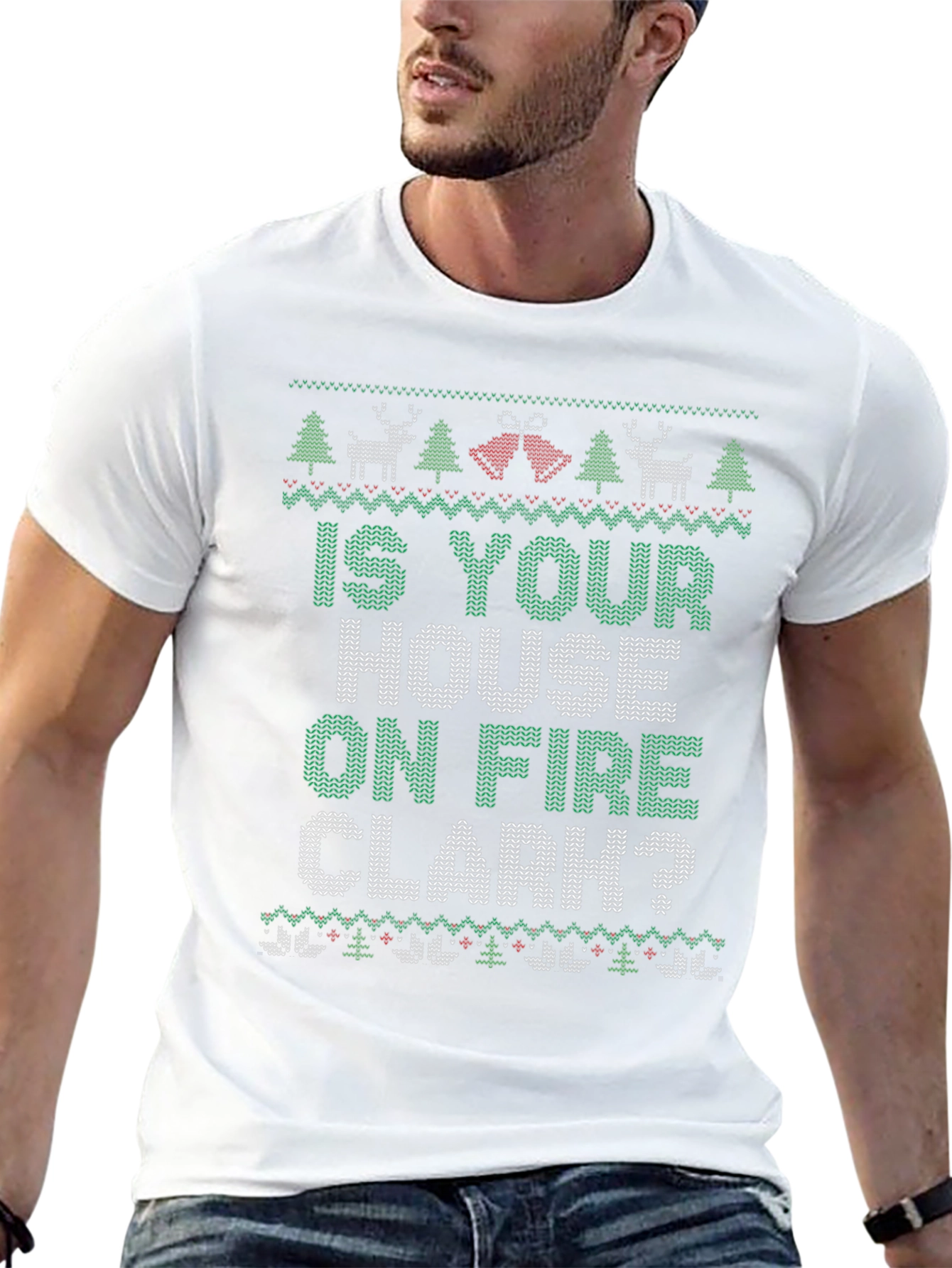 Is Your House on Fire Clark? Christmas T-Shirt