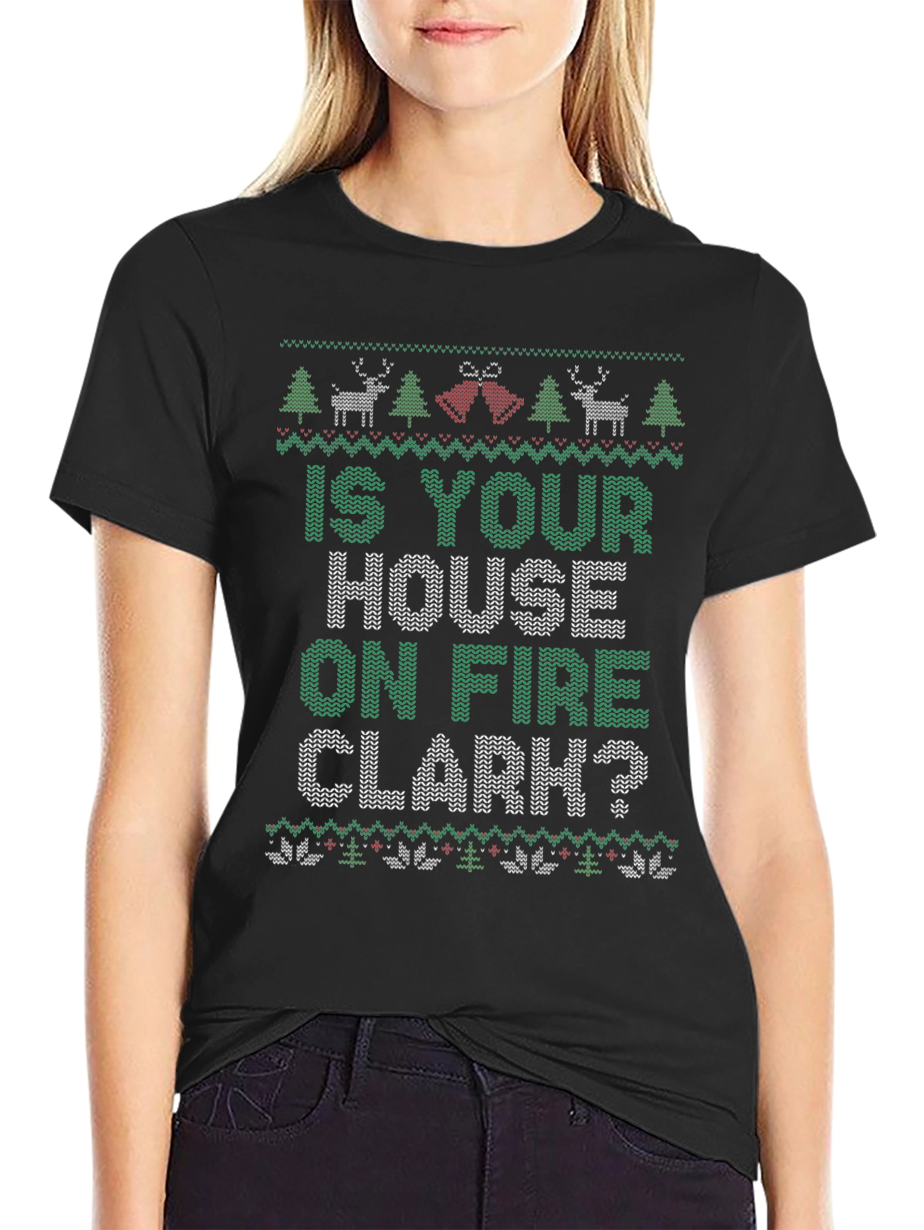 Is Your House on Fire Clark? Christmas T-Shirt