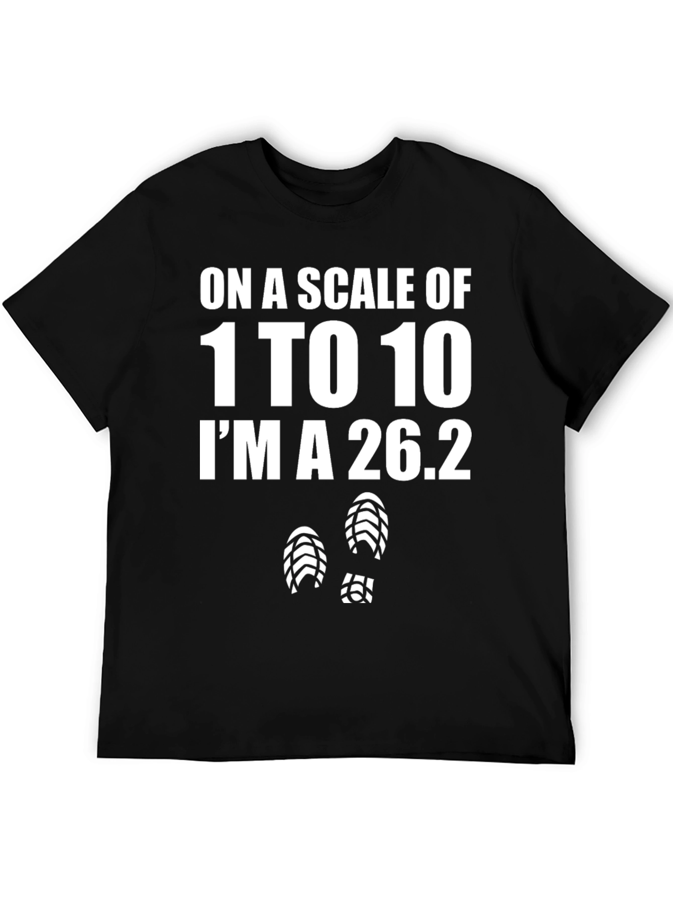 Marathon Runner Humor T-Shirt - On a Scale of 1 to 10