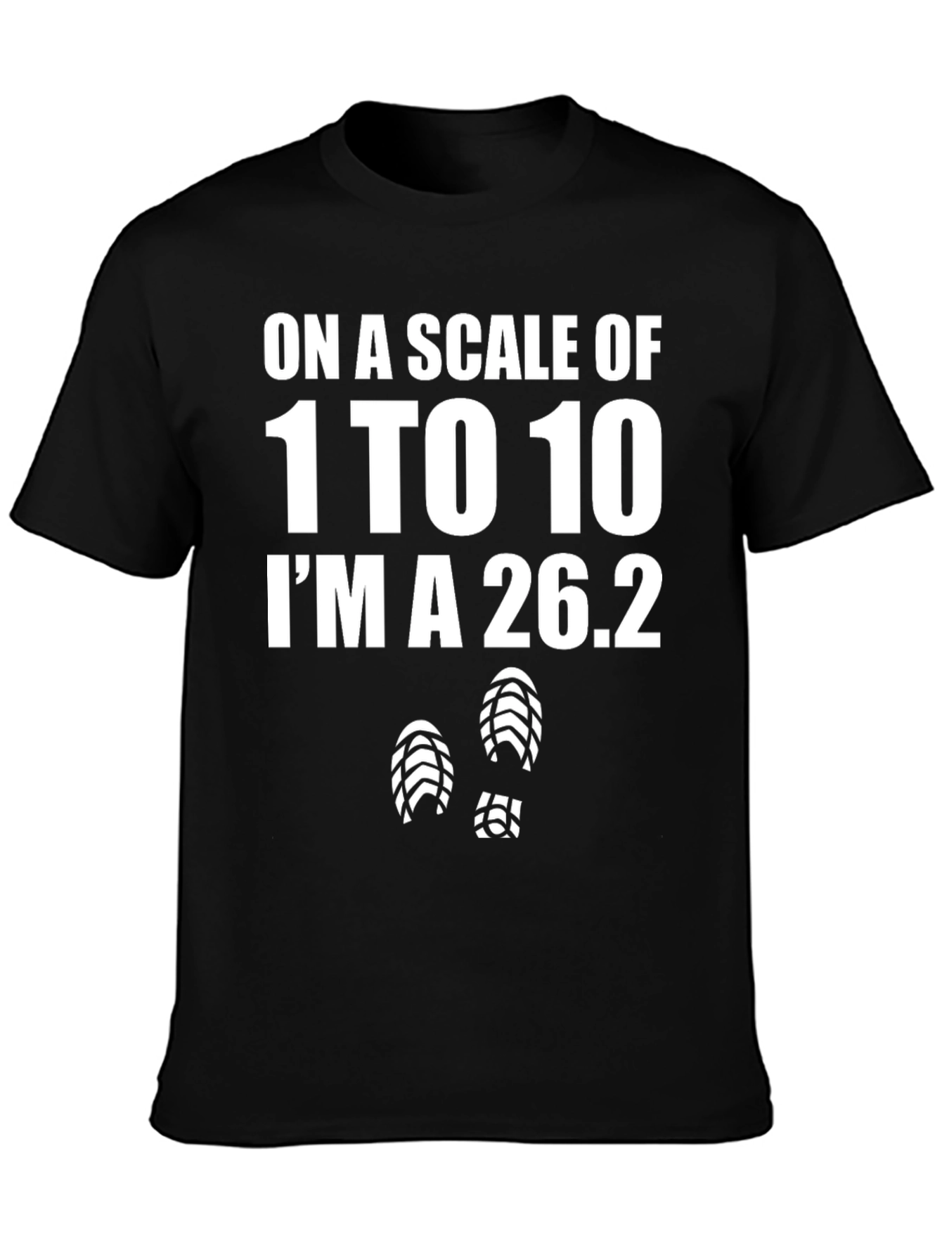 Marathon Runner Humor T-Shirt - On a Scale of 1 to 10