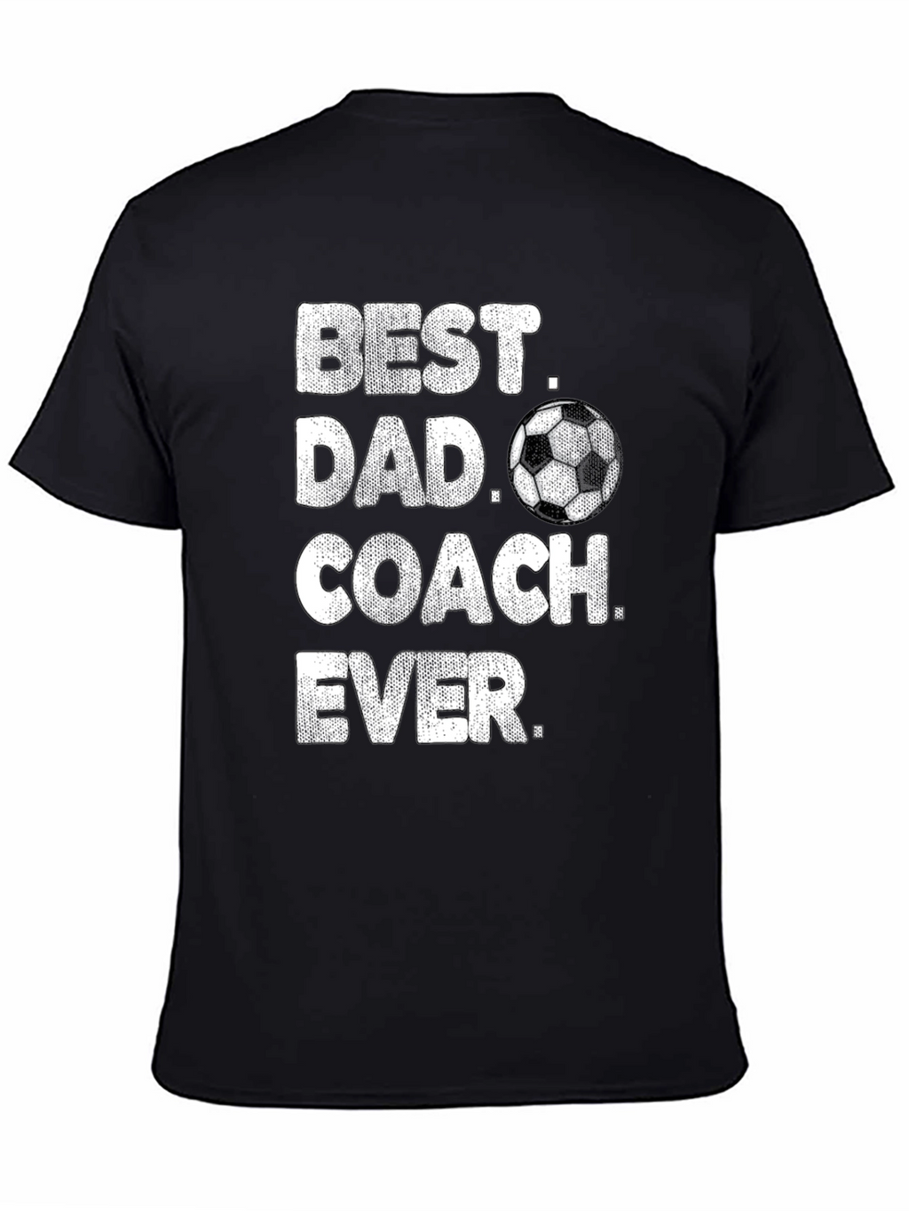 Best Dad Coach Ever T-Shirt Soccer Gift