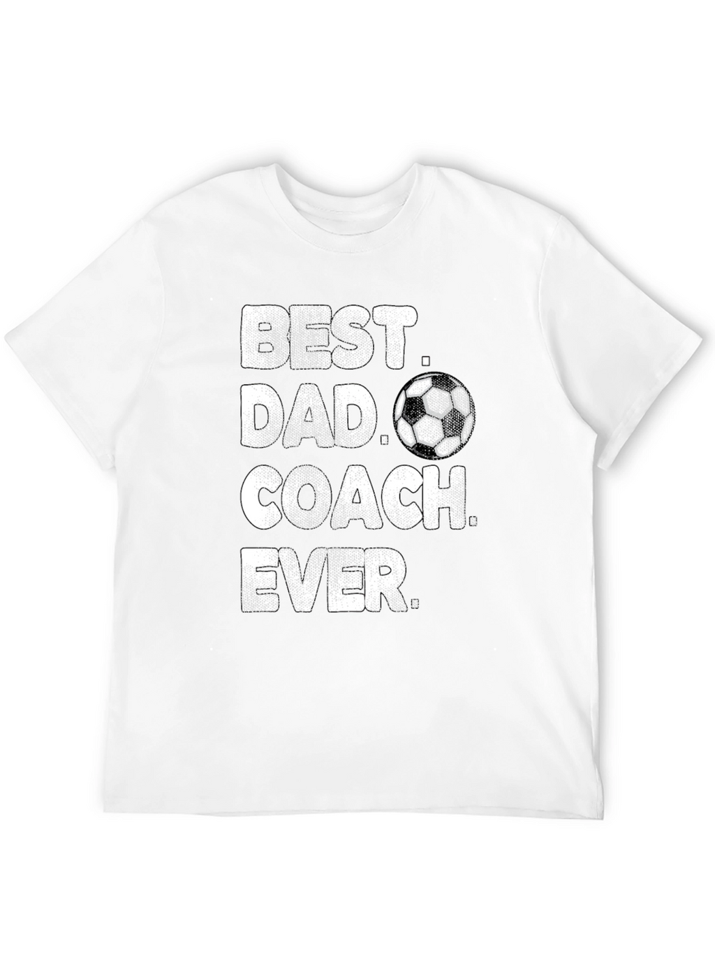 Best Dad Coach Ever T-Shirt Soccer Gift