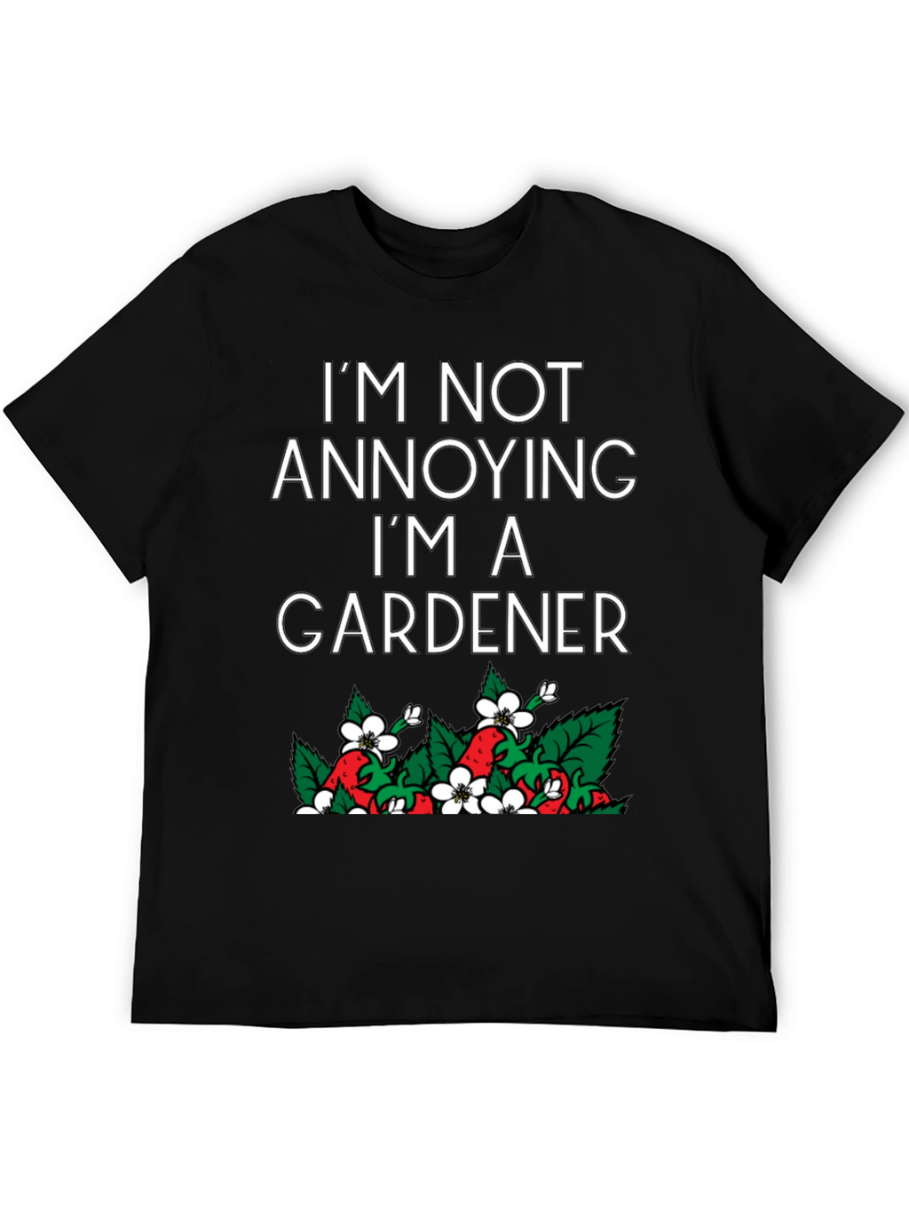 Gardener T-Shirt - Humorous Gardening Tee