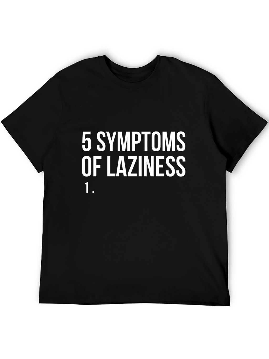 Funny Laziness Symptoms Graphic T-Shirt