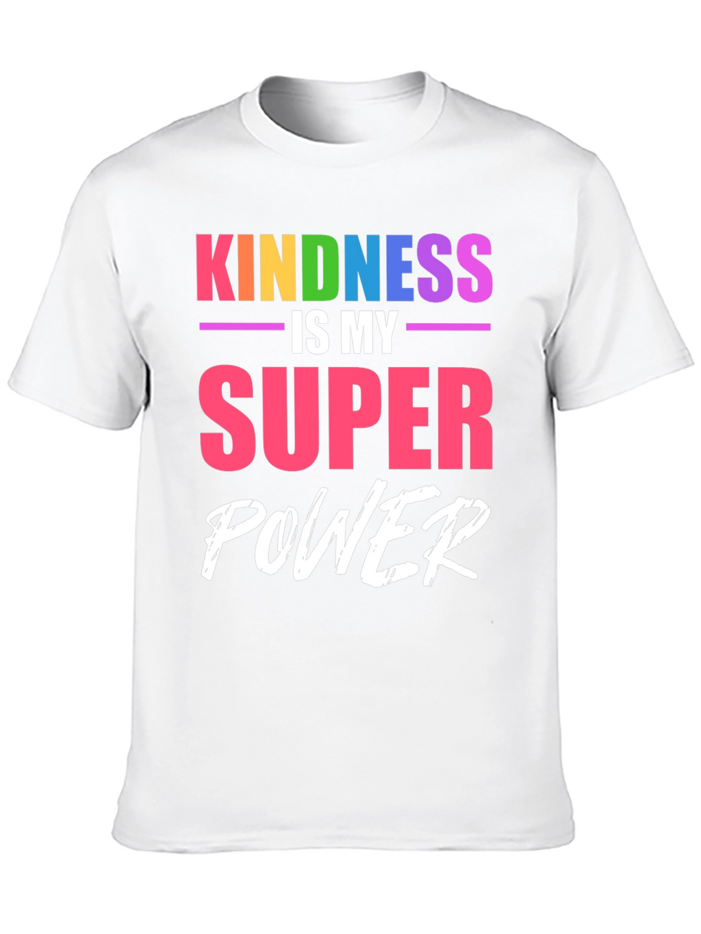Kindness is My Super Power T-Shirt