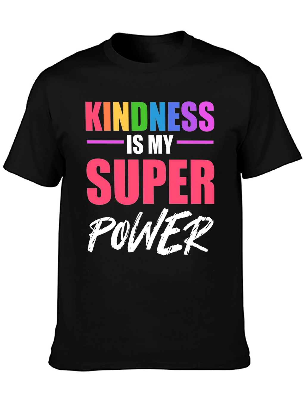 Kindness is My Super Power T-Shirt