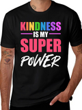 Kindness is My Super Power T-Shirt