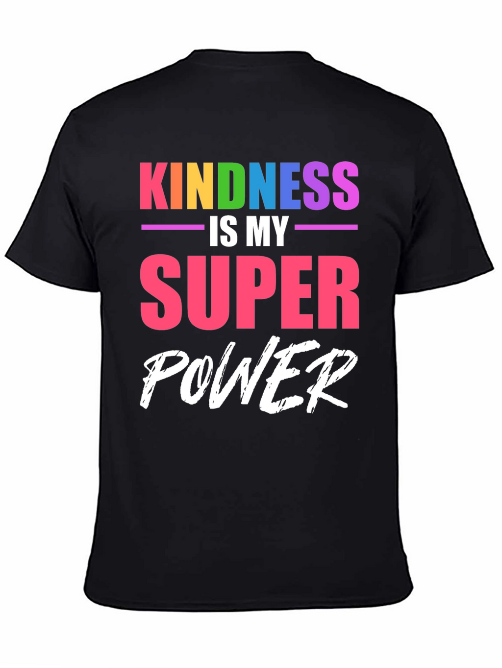 Kindness is My Super Power T-Shirt