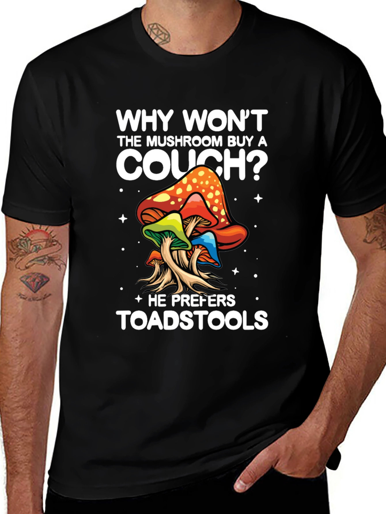 Mushroom Pun T-Shirt - Why Wont They Buy a Couch?