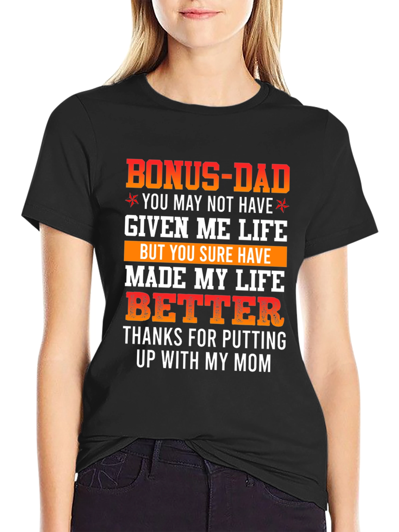 Bonus Dad Graphic T-Shirt - Thanks for Putting Up With My Mom