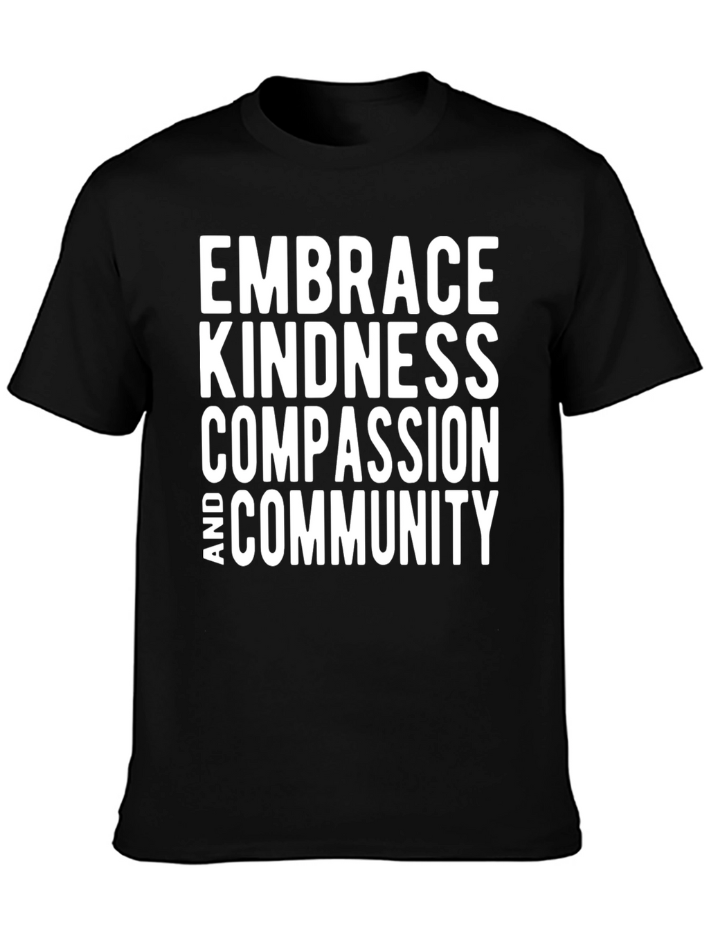Embrace Kindness T-Shirt - Compassion & Community Tee