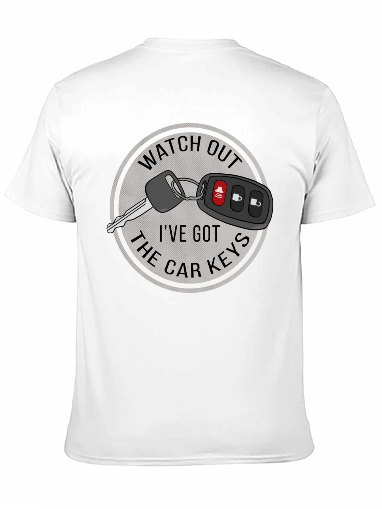 Watch Out Car Keys Graphic T-Shirt