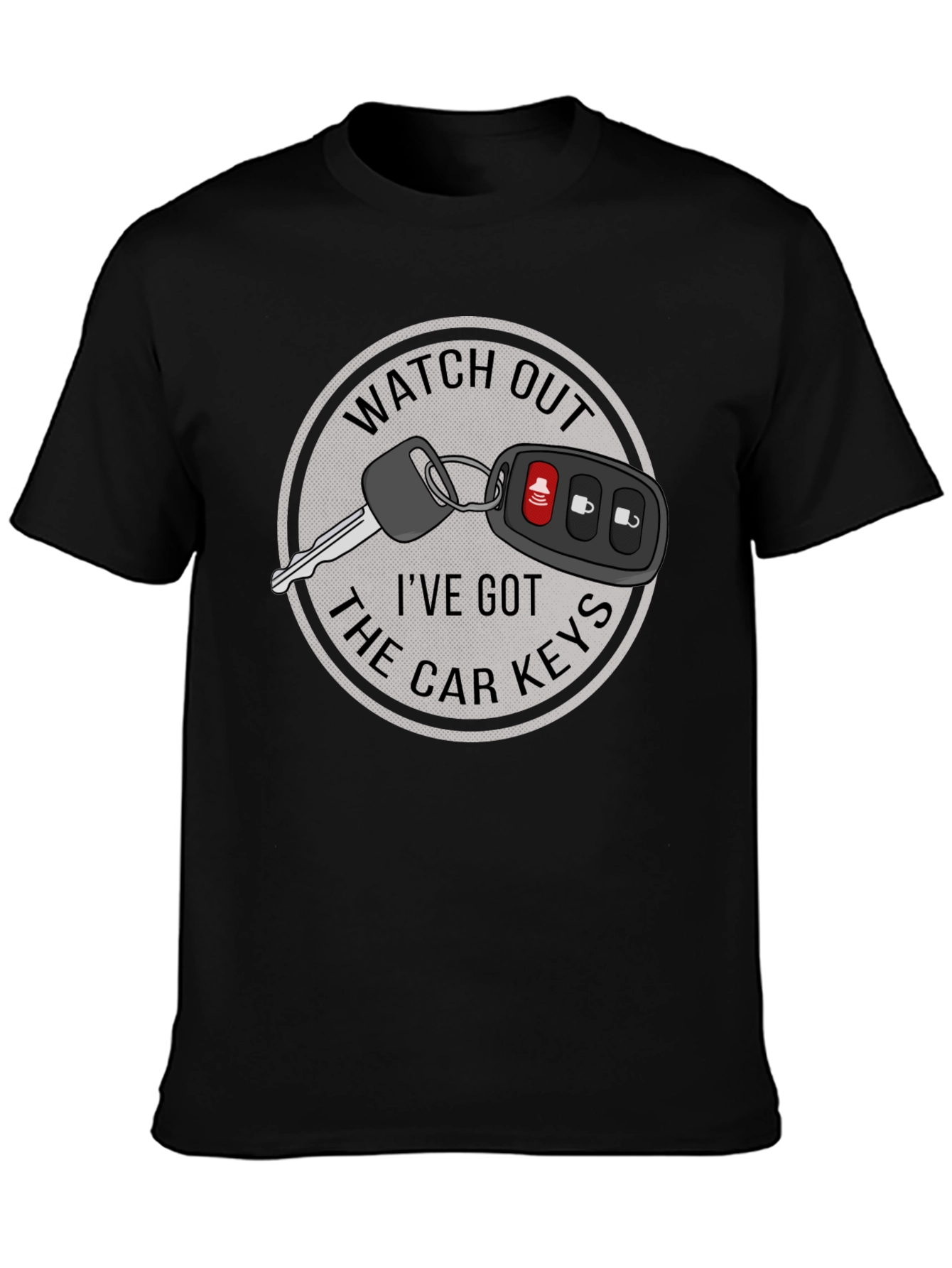 Watch Out Car Keys Graphic T-Shirt