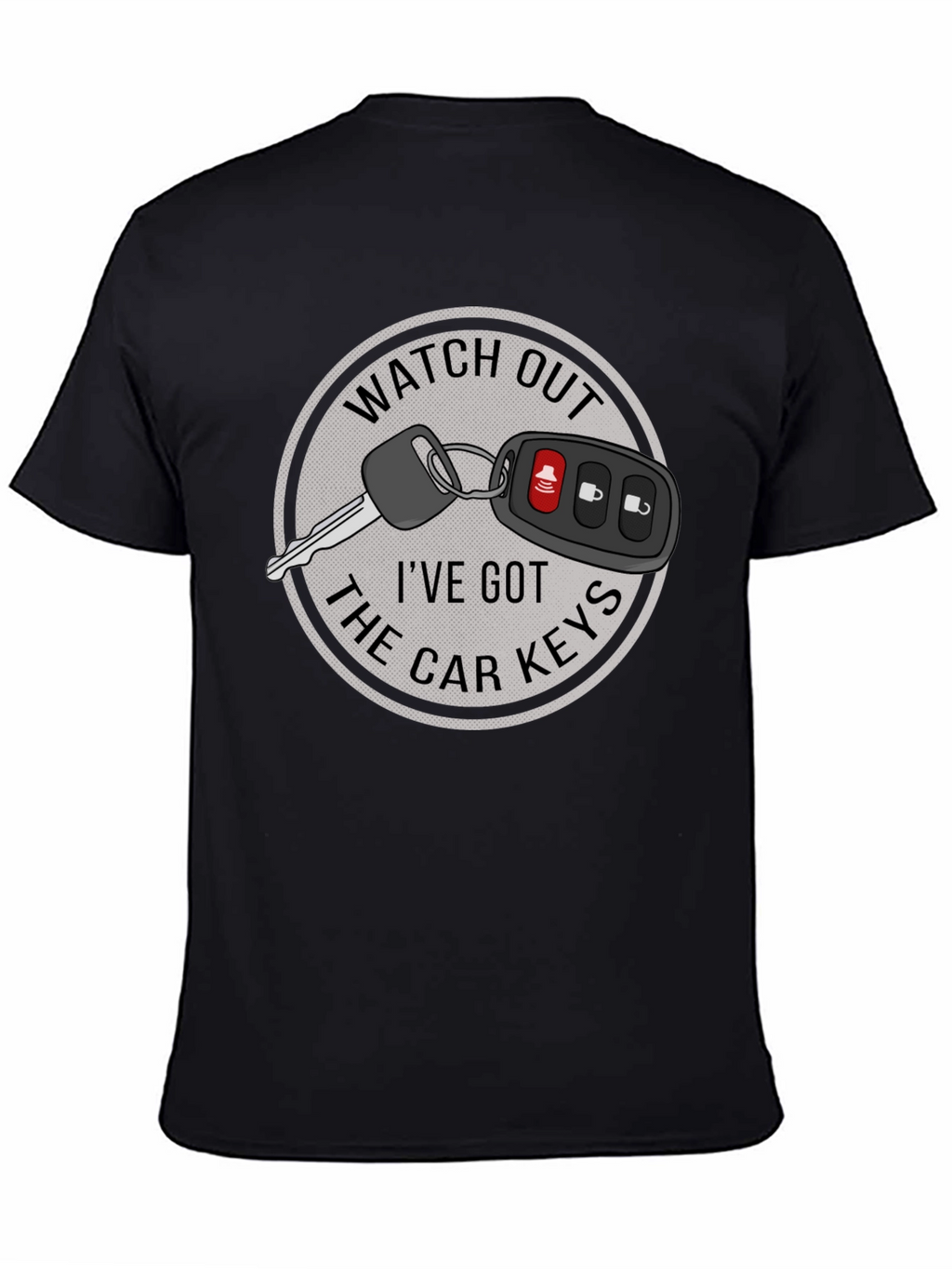 Watch Out Car Keys Graphic T-Shirt