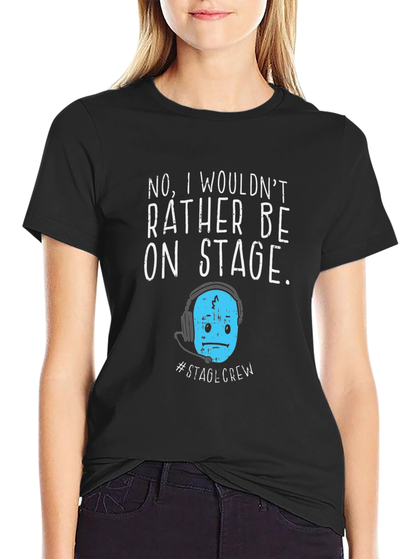 Stage Crew T-Shirt - Rather Be On Stage