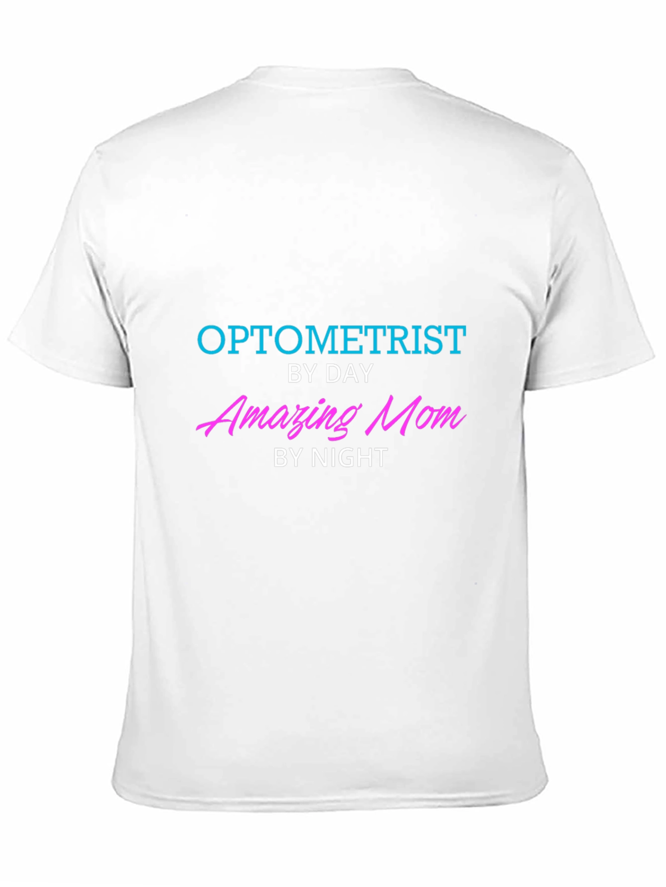 Optometrist By Day Amazing Mom By Night T-Shirt
