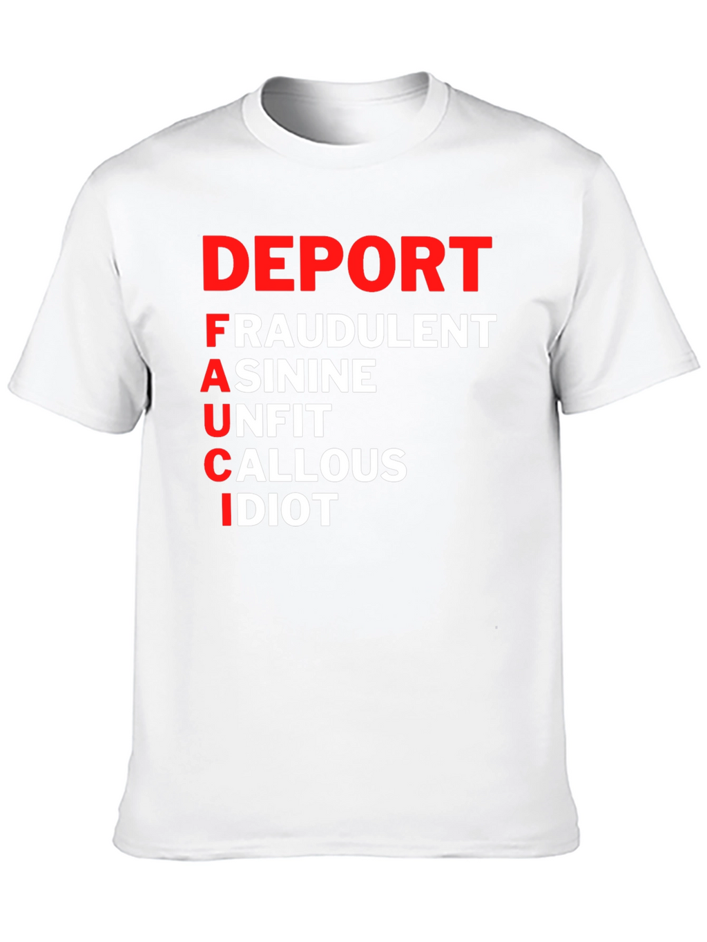 Deport Fauci T-Shirt: Bold Political Statement Tee