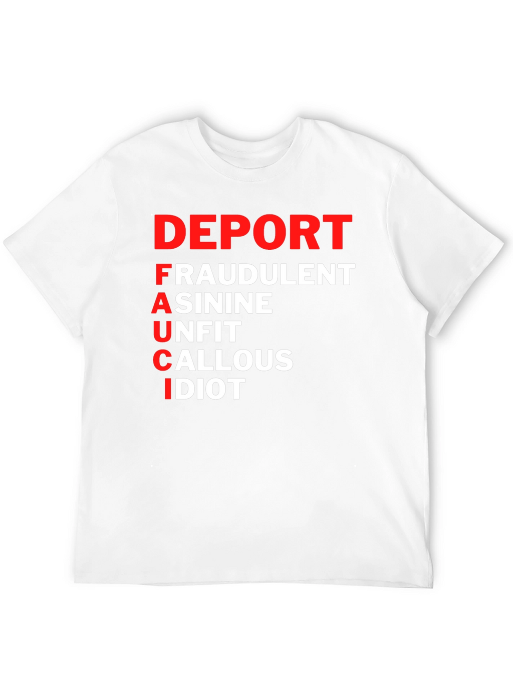 Deport Fauci T-Shirt: Bold Political Statement Tee