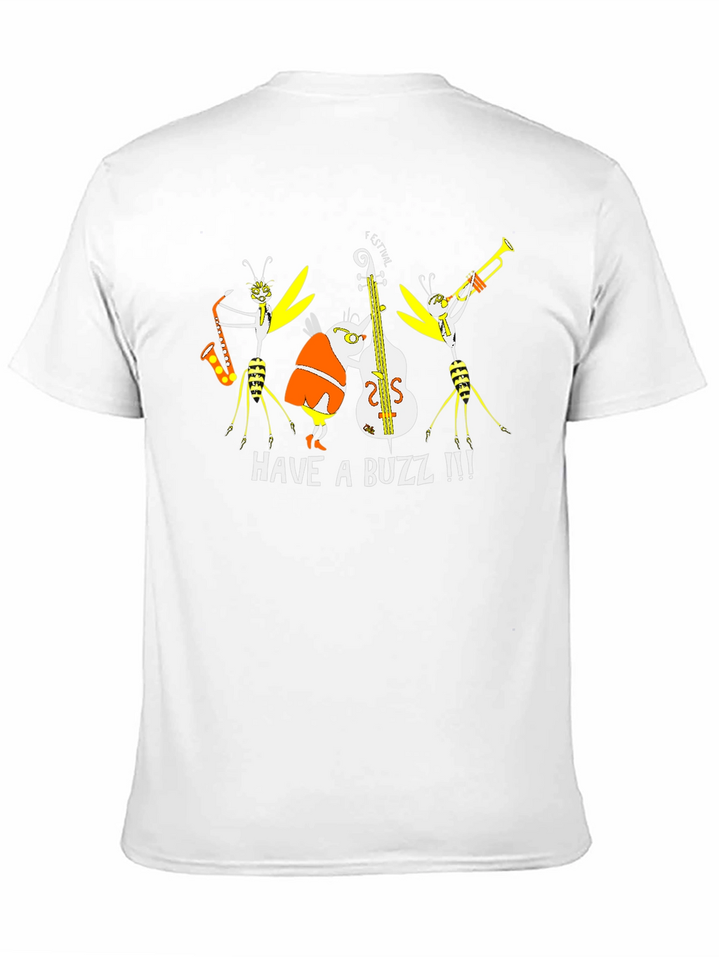 Have a Buzz Band T-Shirt