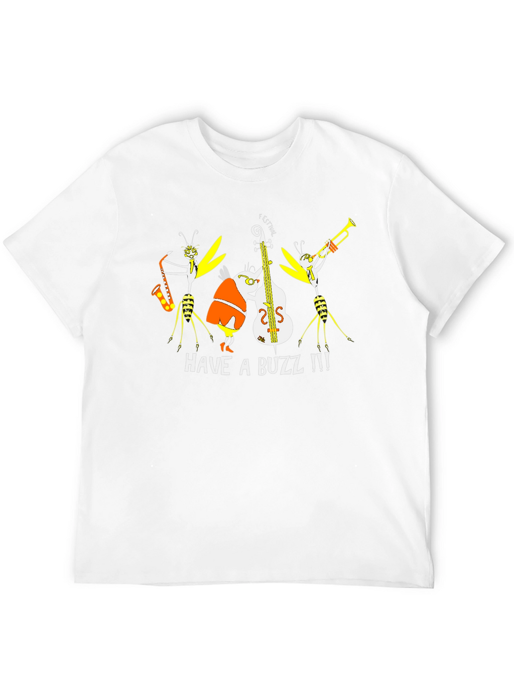 Have a Buzz Band T-Shirt