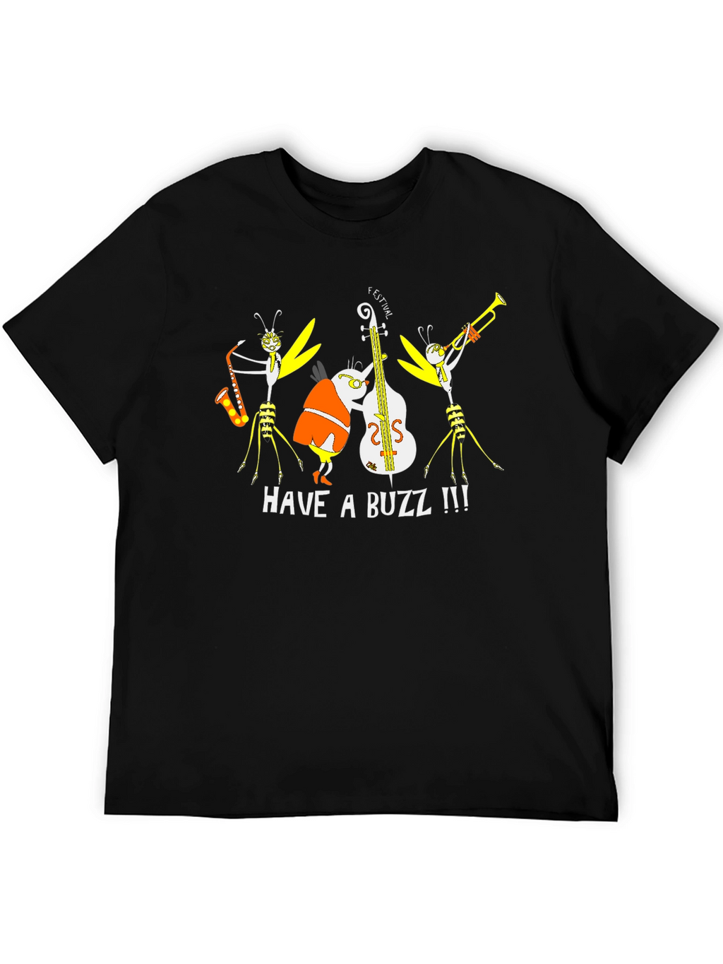 Have a Buzz Band T-Shirt