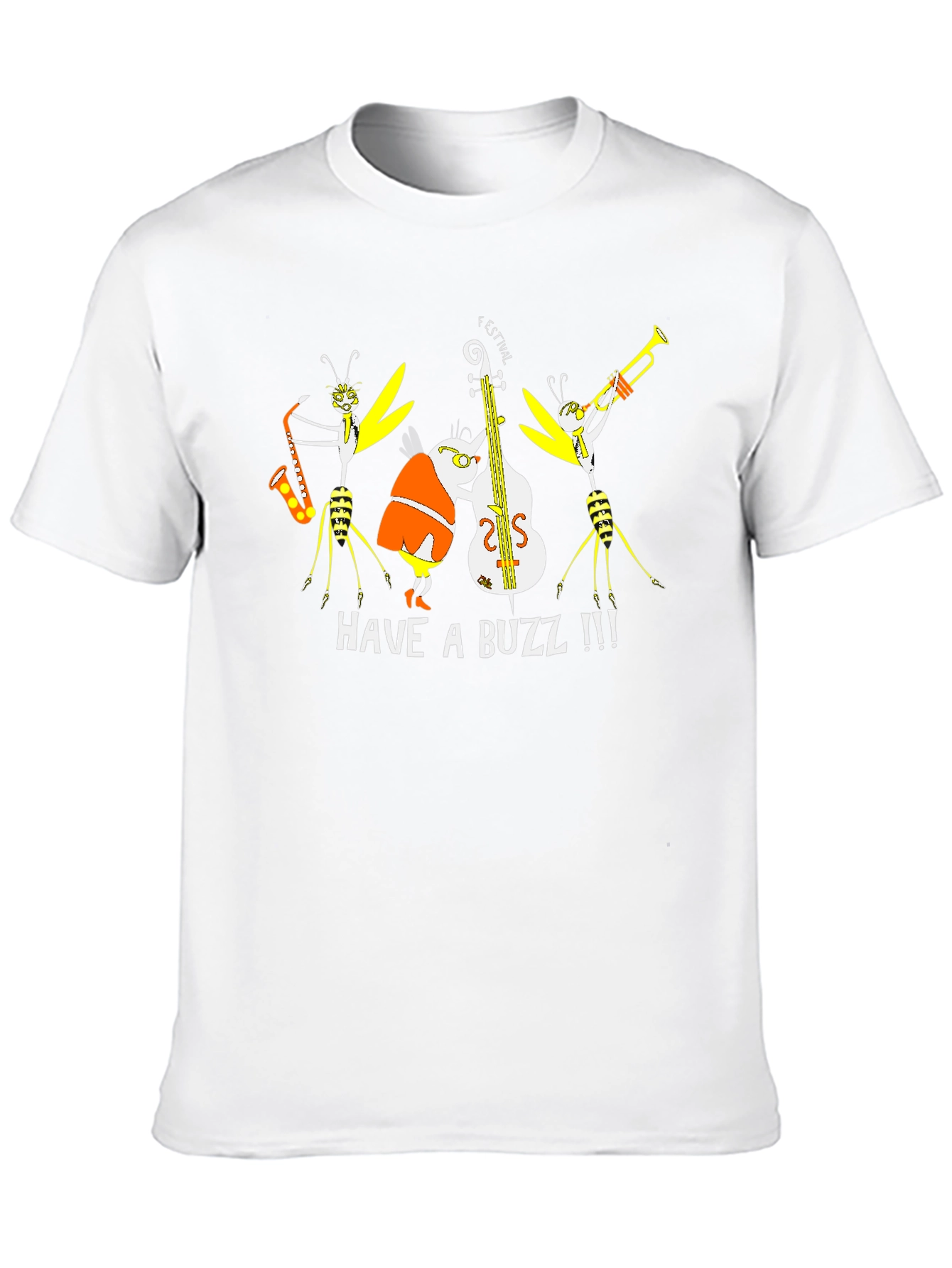 Have a Buzz Band T-Shirt