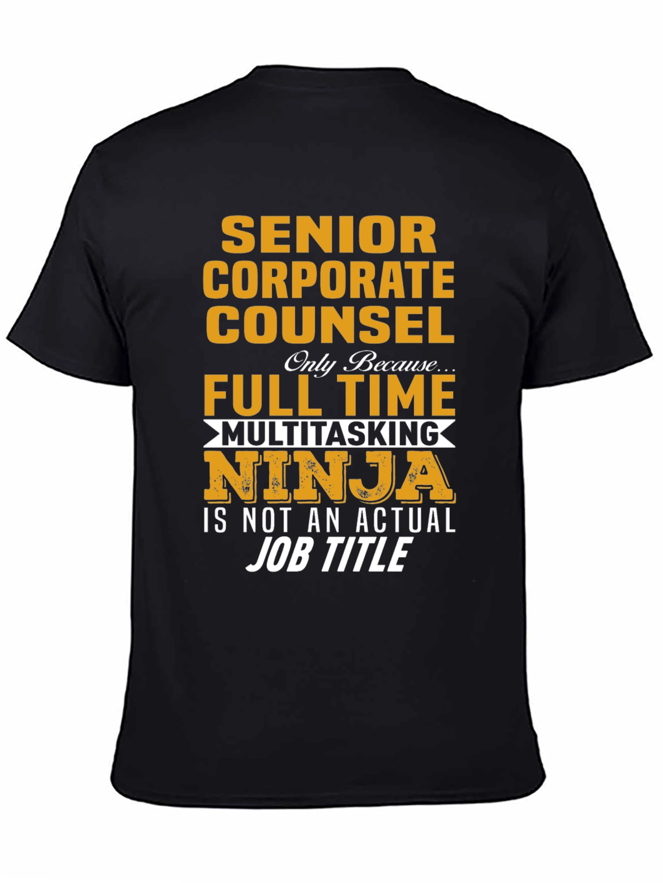 Senior Corporate Counsel T-Shirt - Ninja Job Title