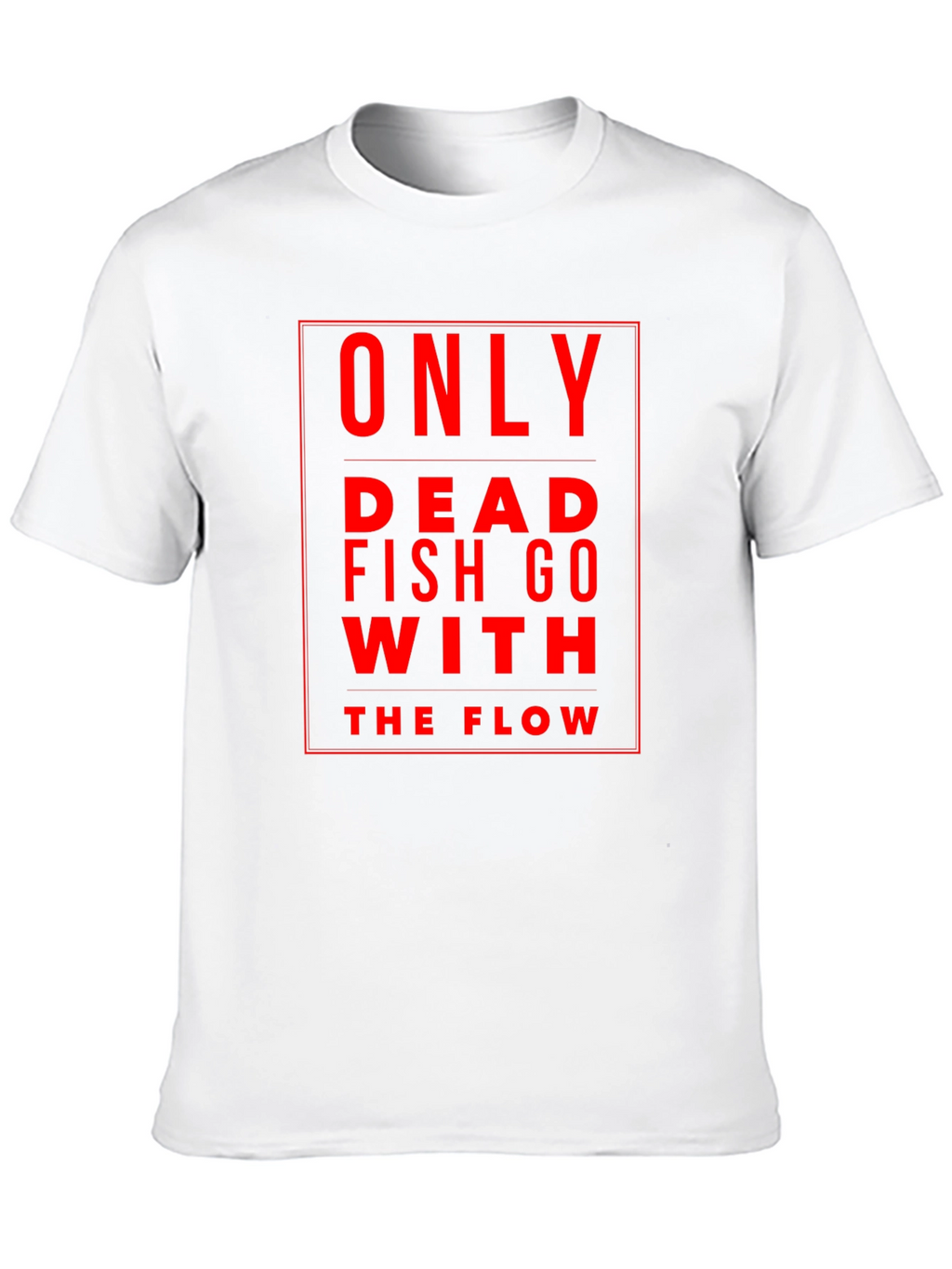 Only Dead Fish Go With The Flow Black T-Shirt