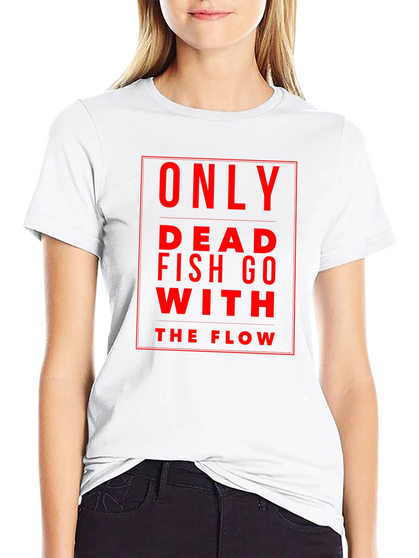 Only Dead Fish Go With The Flow Black T-Shirt