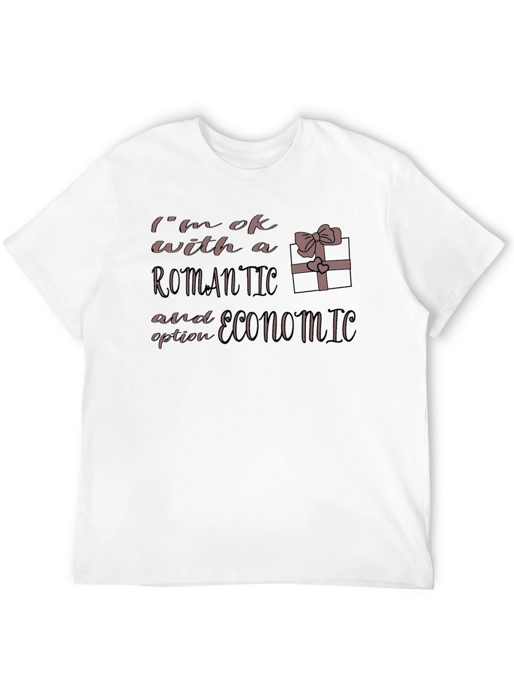 Romantic and Economic T-Shirt