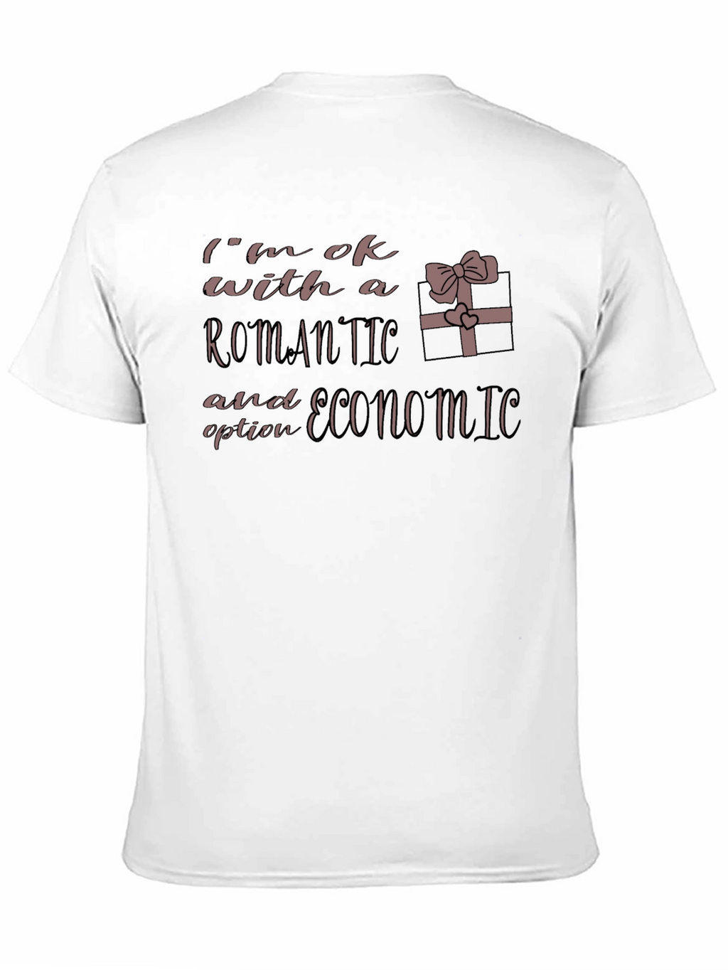 Romantic and Economic T-Shirt