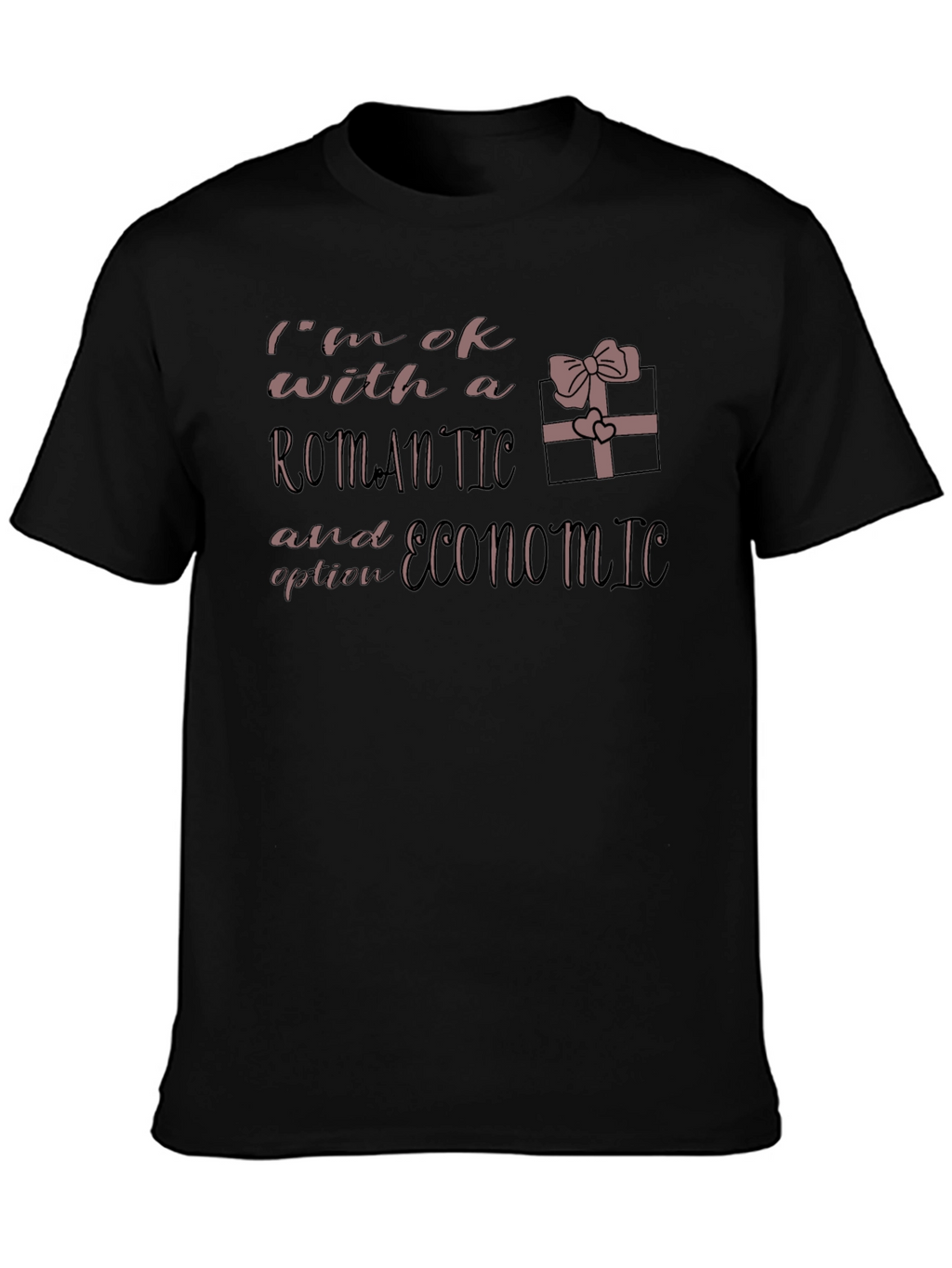 Romantic and Economic T-Shirt