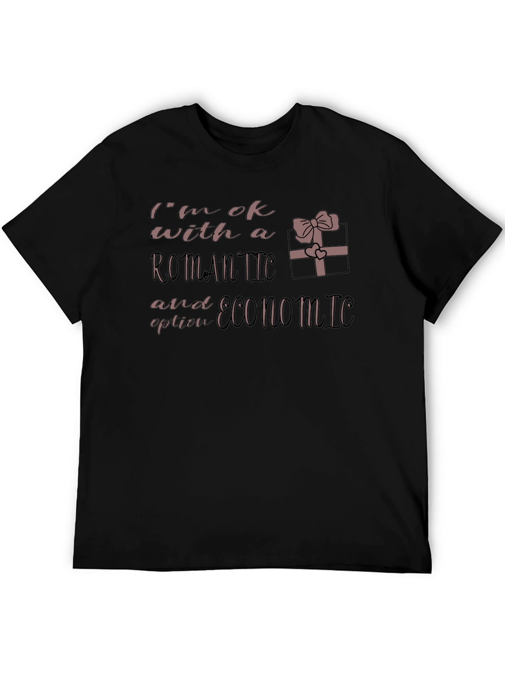 Romantic and Economic T-Shirt
