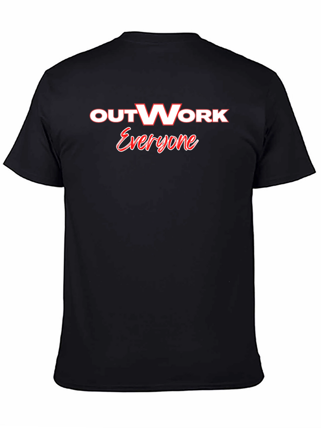 Outwork Everyone Graphic Tee - Motivational Black T-Shirt
