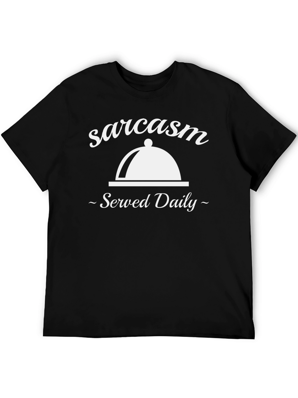 Sarcasm Served Daily Graphic Tee - Black T-Shirt