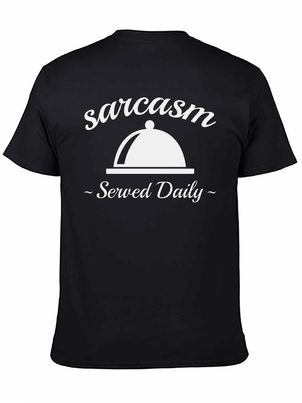 Sarcasm Served Daily Graphic Tee - Black T-Shirt