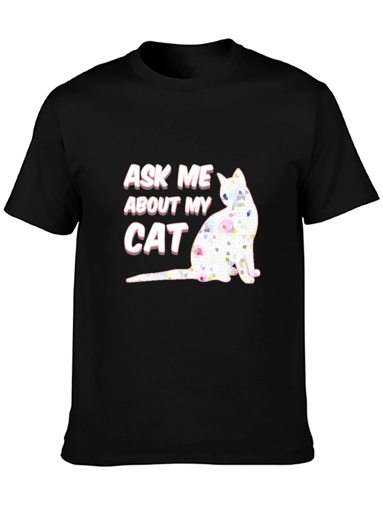 Ask Me About My Cat T-Shirt