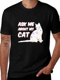 Ask Me About My Cat T-Shirt