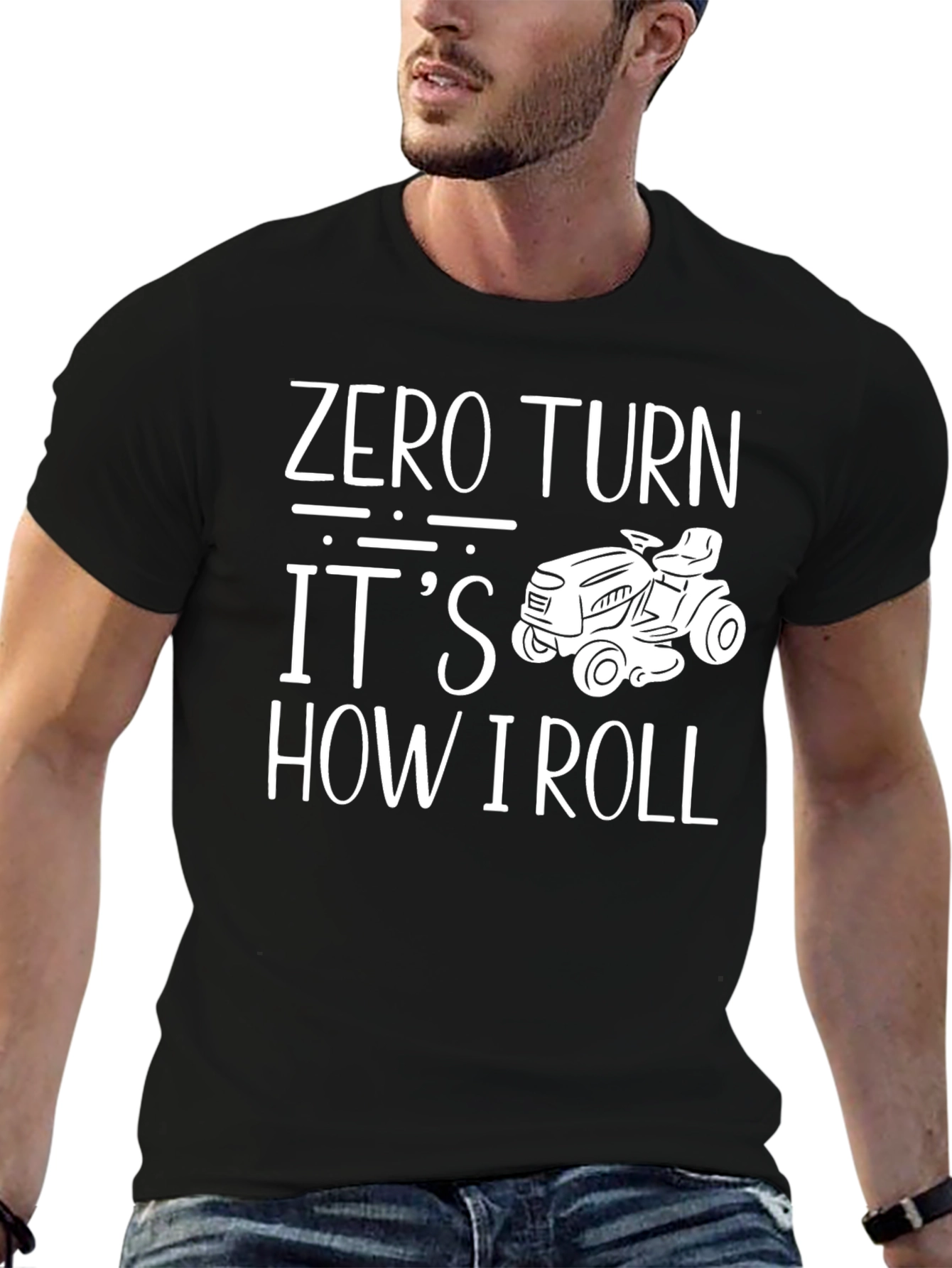 Zero Turn Its How I Roll T-Shirt