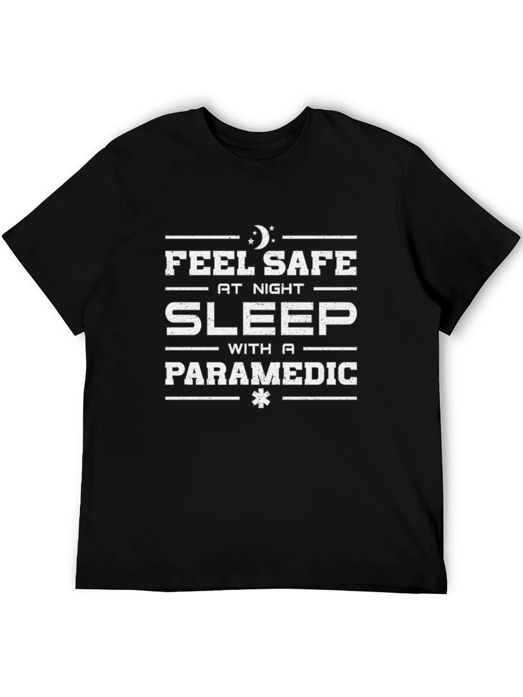 Feel Safe Sleep With A Paramedic Black T-Shirt