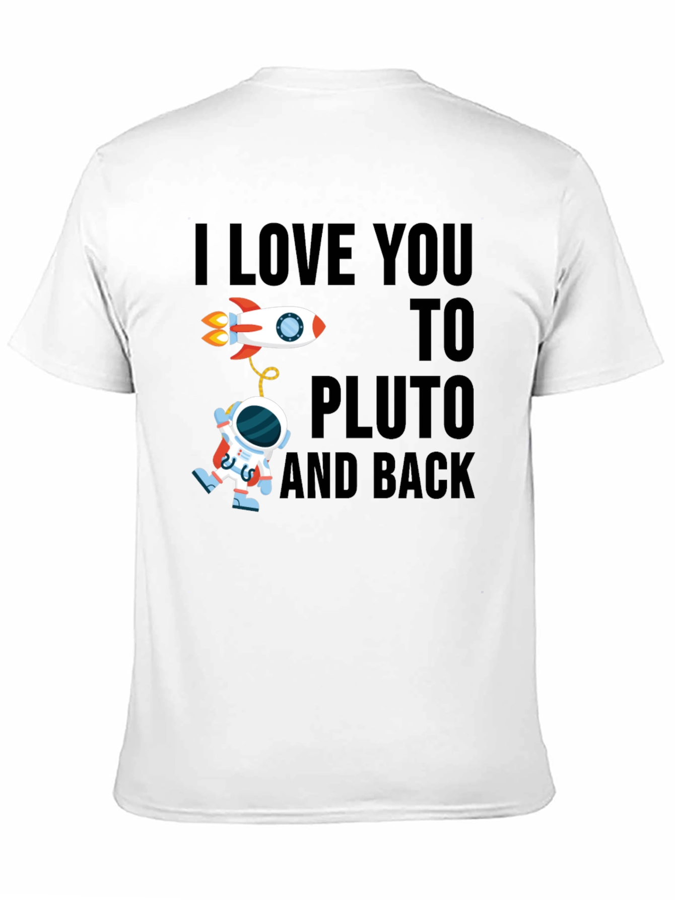 I Love You To Pluto And Back T-Shirt